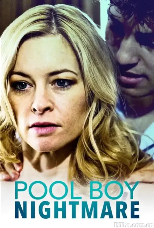 坏男孩的噩梦 Pool Boy Nightmare (2020) 1080P BT磁力 迅雷网盘下载