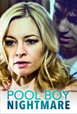 坏男孩的噩梦/Pool Boy Nightmare