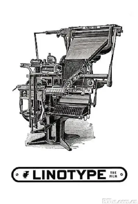行打字机 Linotype: The Film (2012) 1080P/720P BT磁力 迅雷网盘下载