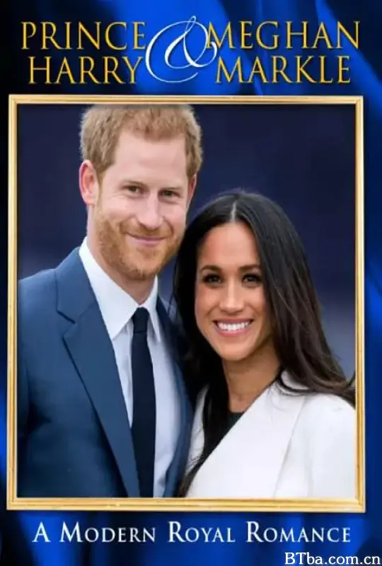 哈里和梅根：现代皇室爱情/Harry & Meghan: A Modern Royal Romance