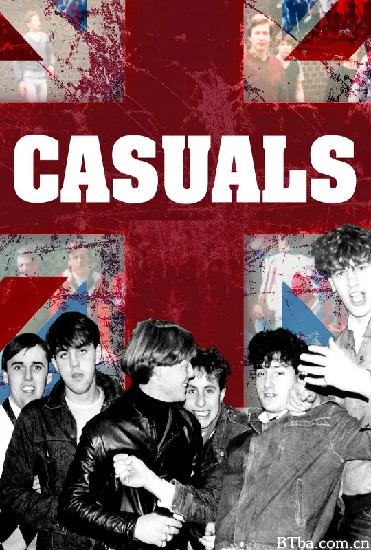 Casuals: The Story of the Legendary Terrace Fashion