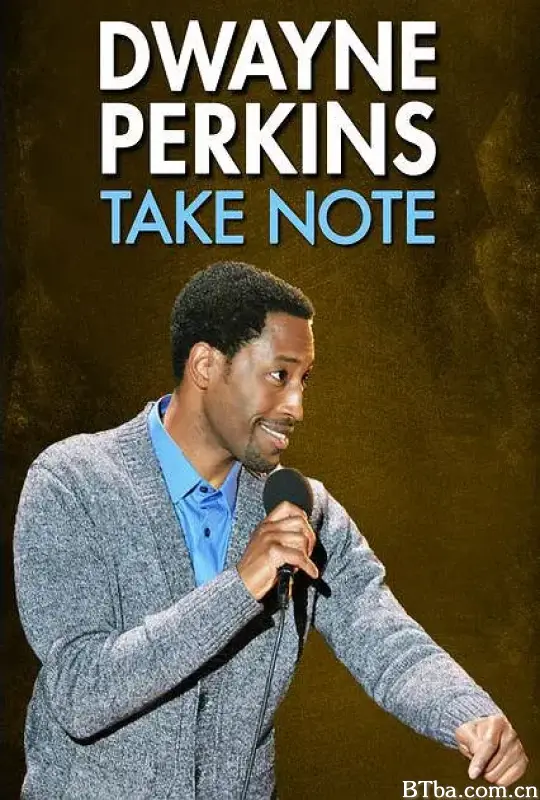 德维恩·帕金斯：注意一下/Dwayne Perkins: Take Note