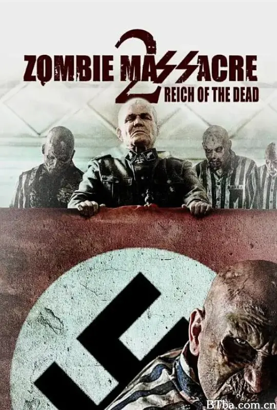 僵尸大屠杀2：亡灵帝国/Zombie Massacre 2: Reich of the Dead