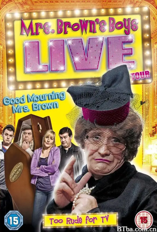 布朗夫人的儿子们 现场版:悼安/Mrs Brown's Boys Live Tour: Good Mourning Mrs Brown