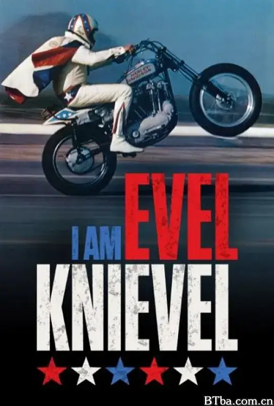 我是埃维尔·克尼维尔/I Am Evel Knievel