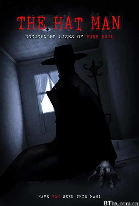 The Hat Man: Documented Cases of Pure Evil (2019) 1080P BT磁力 迅雷网盘下载