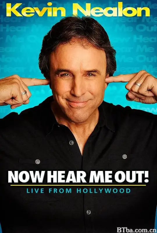 凯文·尼龙：听好了！/Kevin Nealon: Now Hear Me Out!