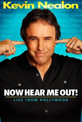 凯文·尼龙：听好了！/Kevin Nealon: Now Hear Me Out!