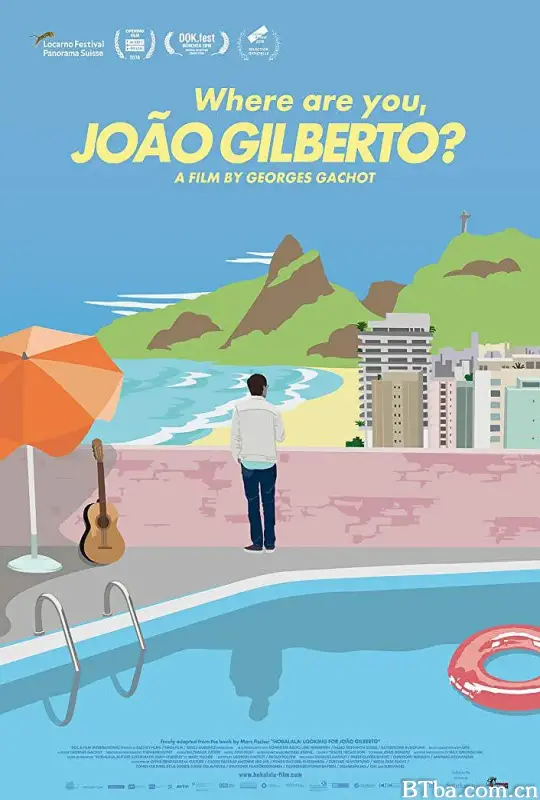 转角遇见Bossa Nova Where Are You, João Gilberto? (2018) 1080P BT磁力 迅雷网盘下载
