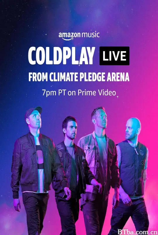 酷玩乐队：气候宣言竞技场现场/Coldplay Live from Climate Pledge Arena