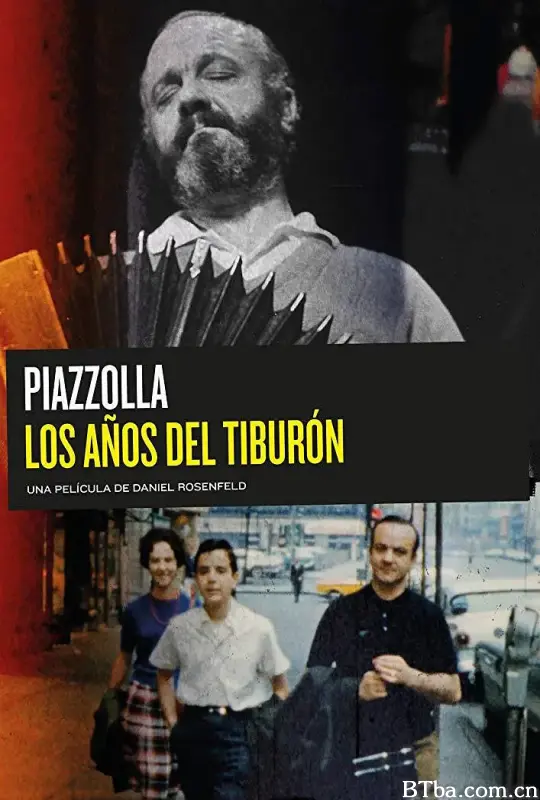 皮亞蘇拉：鯊之歲月/Piazzolla, los años del tiburón