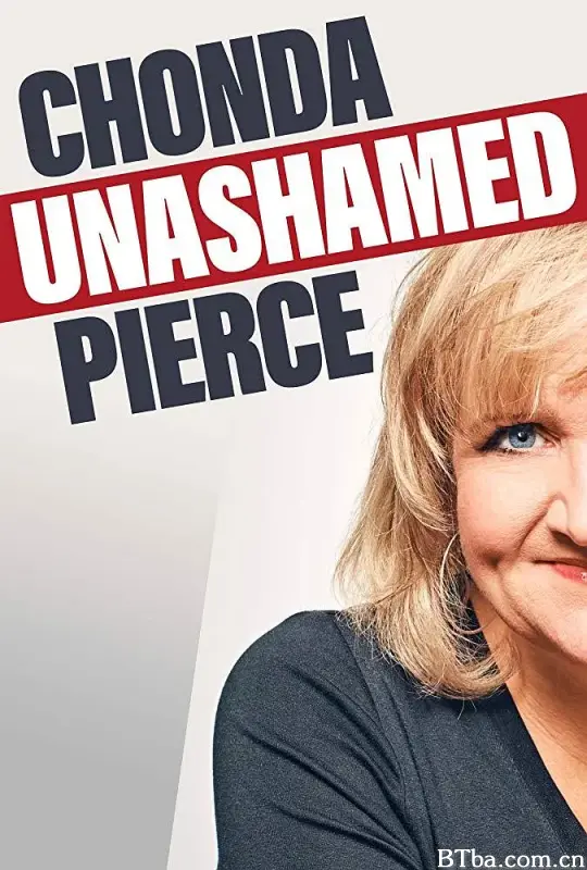 乔恩达·皮尔斯：无畏之旅/Chonda Pierce: Unashamed