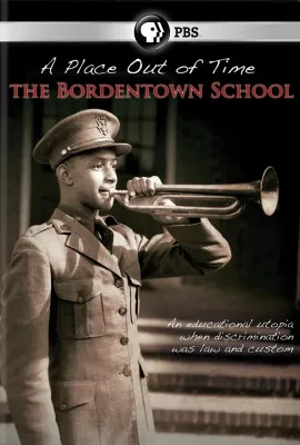 A Place Out of Time: The Bordentown School