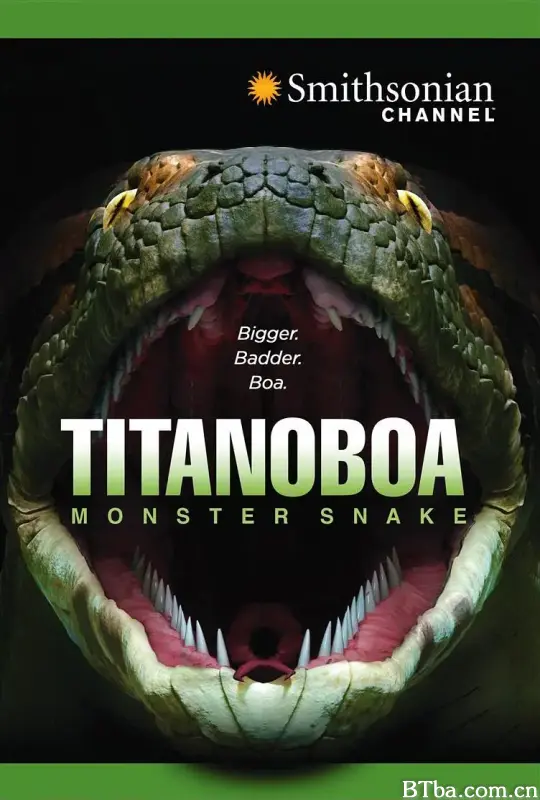 泰坦巨蟒/Titanoboa: Monster Snake