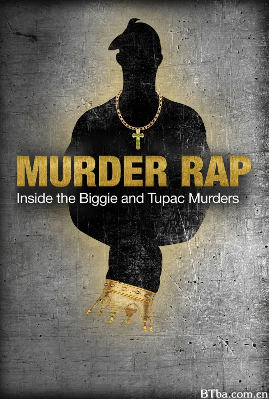 谋杀说唱/Murder Rap: Inside the Biggie and Tupac Murders