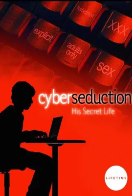 网络的诱惑：他的秘密生活/Cyber Seduction: His Secret Life