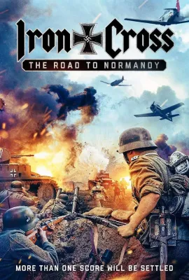 铁十字勋章：诺曼底之路/Iron Cross: The Road to Normandy