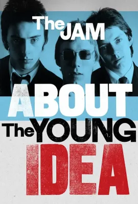 年轻气盛：果酱乐队的故事/The Jam: About the Young Idea