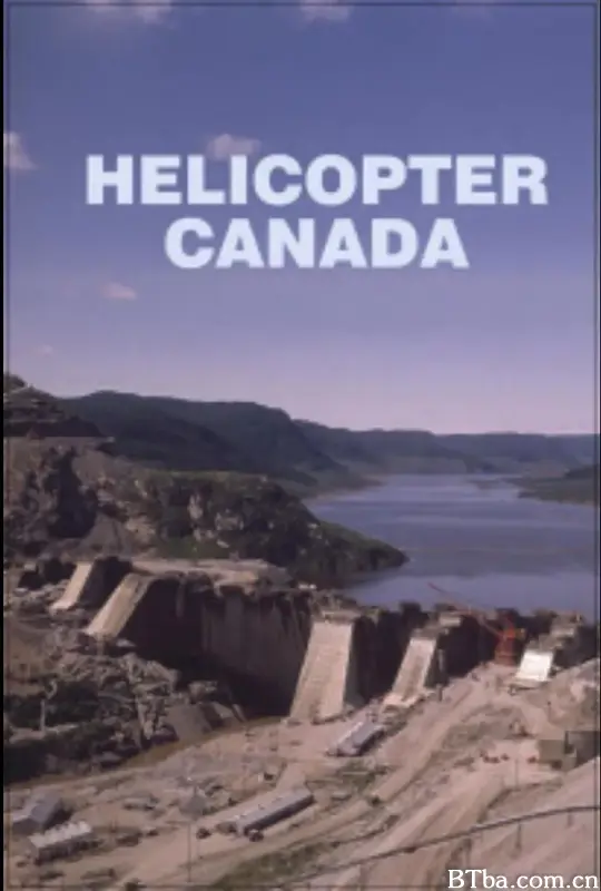 瞰视加拿大/Helicopter Canada