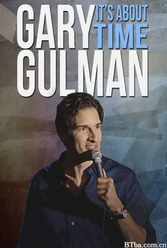 加里·古尔曼：是时候了 Gary Gulman: It's About Time (2016) 1080P BT磁力 迅雷网盘下载