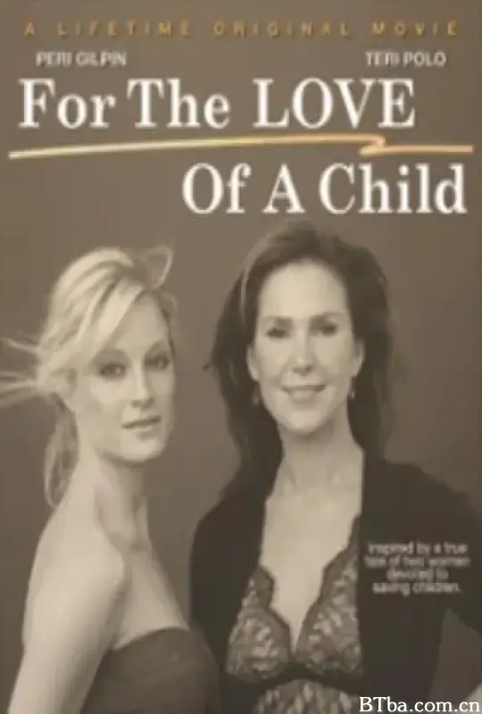 致孩子的爱/For the Love of a Child