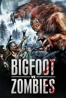 大脚怪战群尸/Bigfoot Vs. Zombies