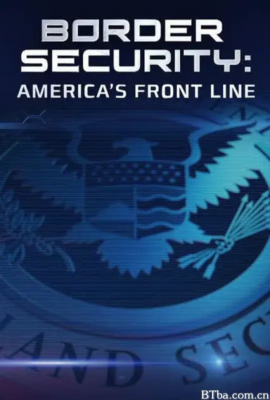 边境安全：美国前线/Border Security: America's Front Line