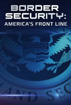 边境安全：美国前线/Border Security: America's Front Line