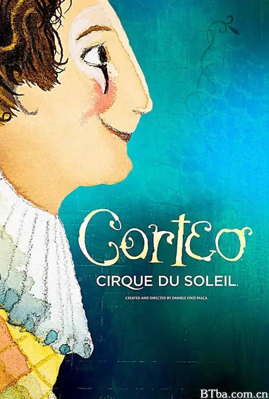 太阳马戏团：喜悦之旅/Cirque du Soleil: Corteo