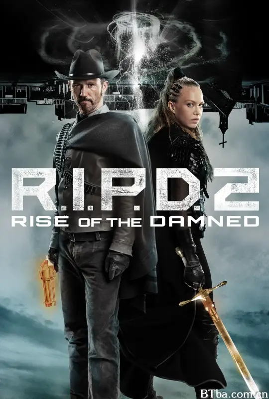冥界警局2：咒灵崛起/R.I.P.D. 2: Rise of the Damned