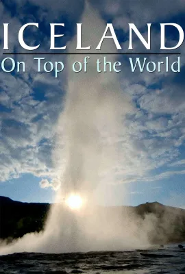 冰岛-世界之巅/Iceland: On Top of the World