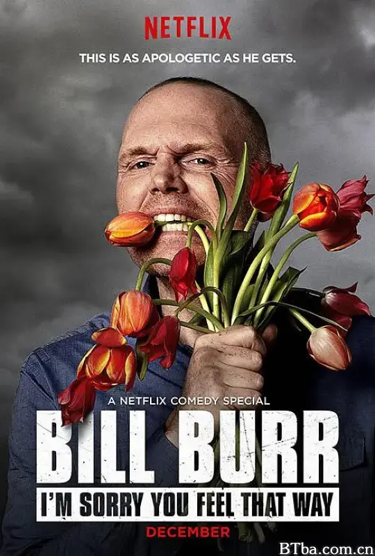 比尔·伯尔：你玻璃心我也没辙/Bill Burr: I'm Sorry You Feel That Way