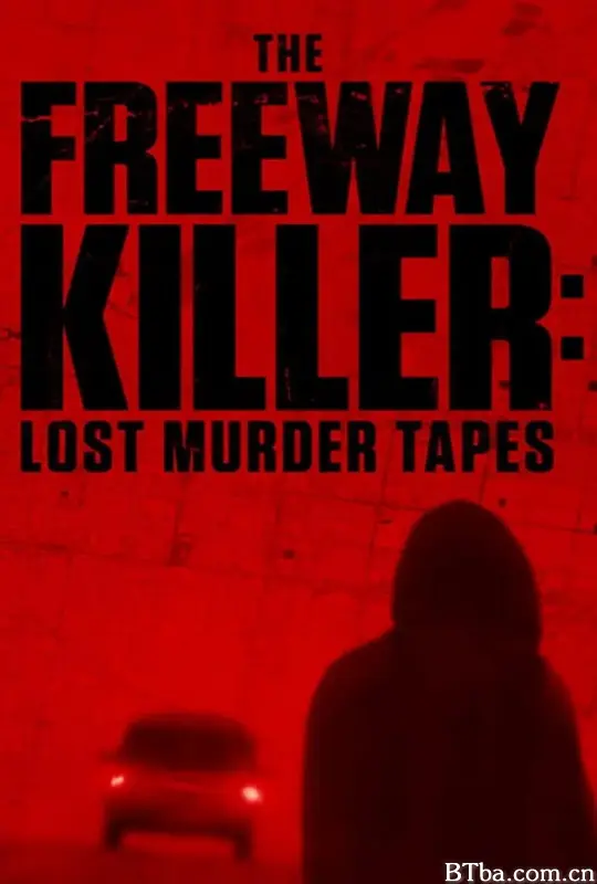 The Freeway Killer: Lost Murder Tapes
