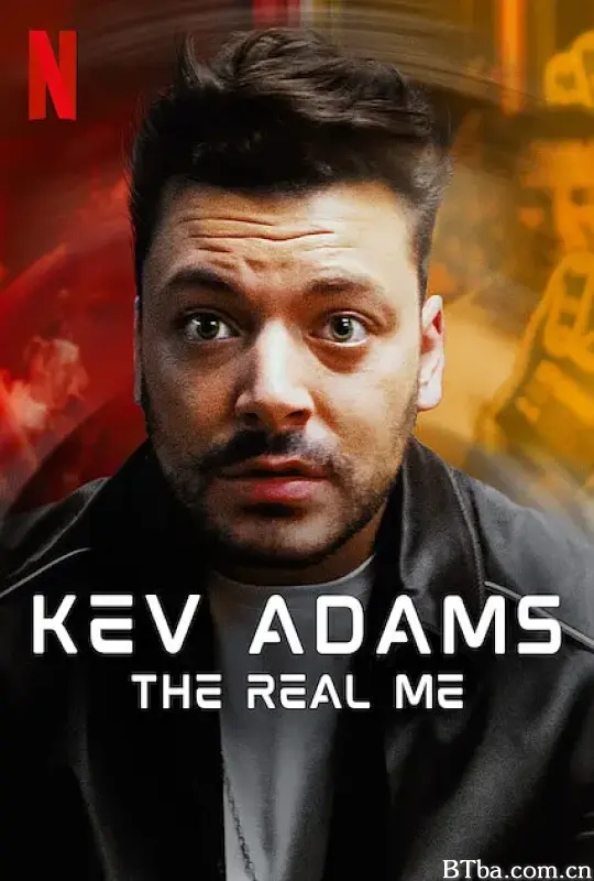 凯文·亚当斯：真正的我/Kev Adams: The Real Me