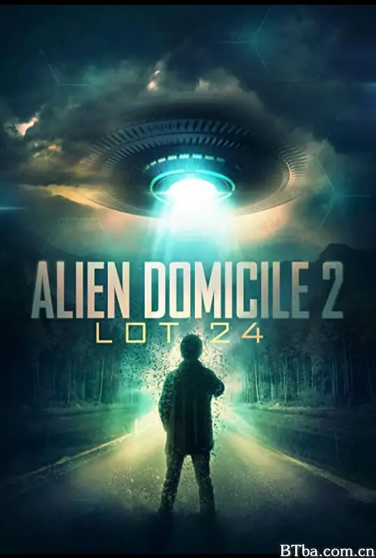 异型：圣地2/Alien Domicile 2: Lot 24