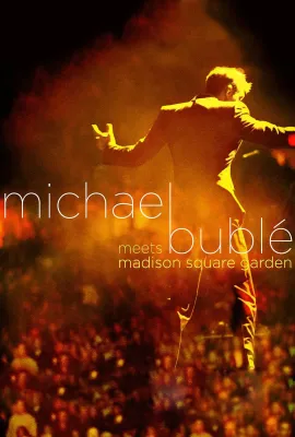 麦克·布雷 相约麦迪逊花园广场演唱会/Michael Bublé Meets Madison Square Garden