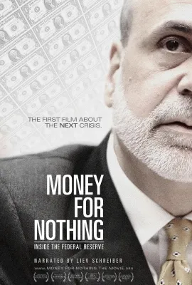 金钱无用：深入美联储/Money for Nothing: Inside the Federal Reserve