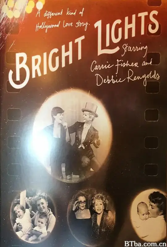 明亮之星：主演凯莉·费雪和戴比·雷诺兹/Bright Lights: Starring Carrie Fisher and Debbie Reynolds