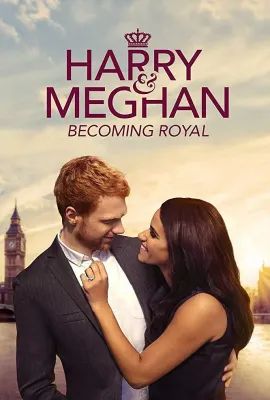 哈里与梅根：成为皇室/Harry & Meghan: Becoming Royal