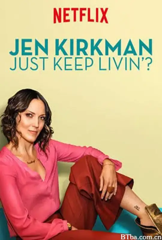 詹·柯克曼：就这么活着吗？/Jen Kirkman: Just Keep Livin?