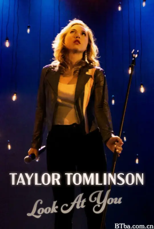 泰勒·汤姆林森：瞧你内样/Taylor Tomlinson: Look at You