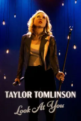 泰勒·汤姆林森：瞧你内样/Taylor Tomlinson: Look at You