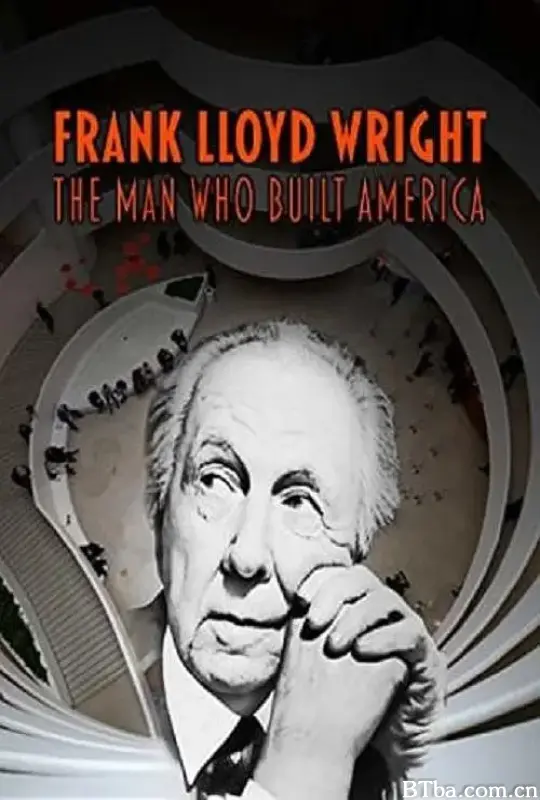 弗兰克·劳埃德·赖特：建筑美国之人/Frank Lloyd Wright The Man Who Built America