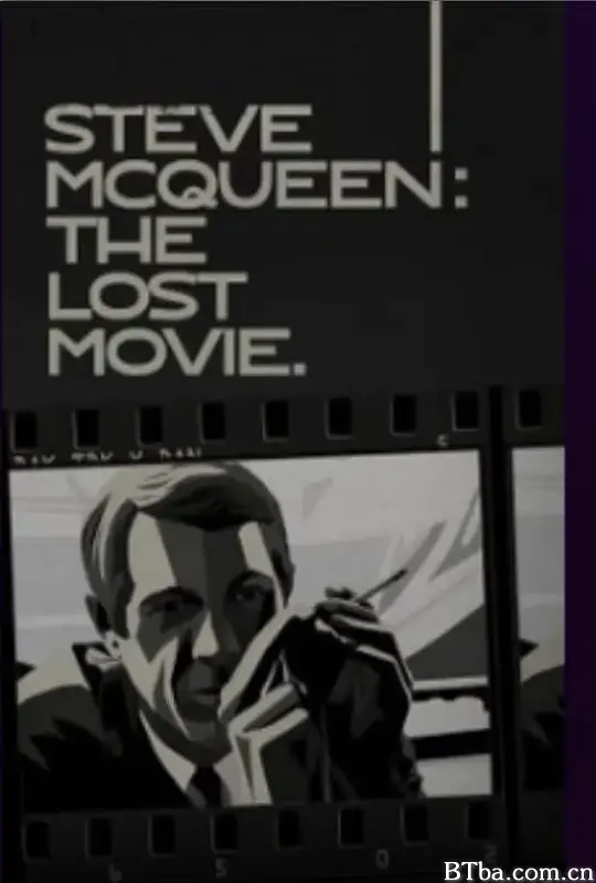 史蒂夫·麦奎因：未完成的电影/McQueen: The Lost Movie