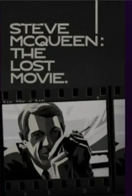 史蒂夫·麦奎因：未完成的电影/McQueen: The Lost Movie