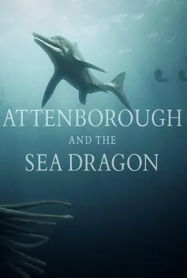 爱登堡和海龙/Attenborough and the Sea Dragon
