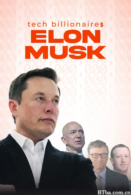 科技业巨富：埃隆·马斯克/Tech Billionaires: Elon Musk