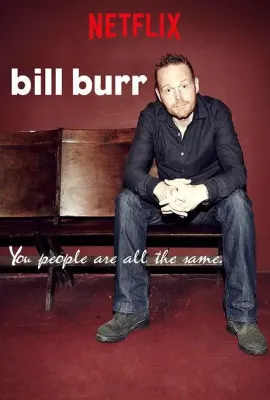 比尔·伯尔：一丘之貉/Bill Burr: You People Are All the Same